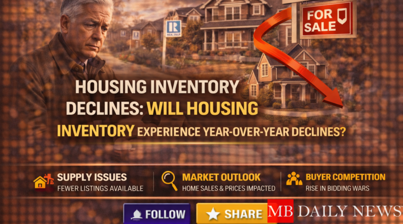 Housing Inventory Declines: Will Housing Inventory Experience Year-Over-Year Declines?