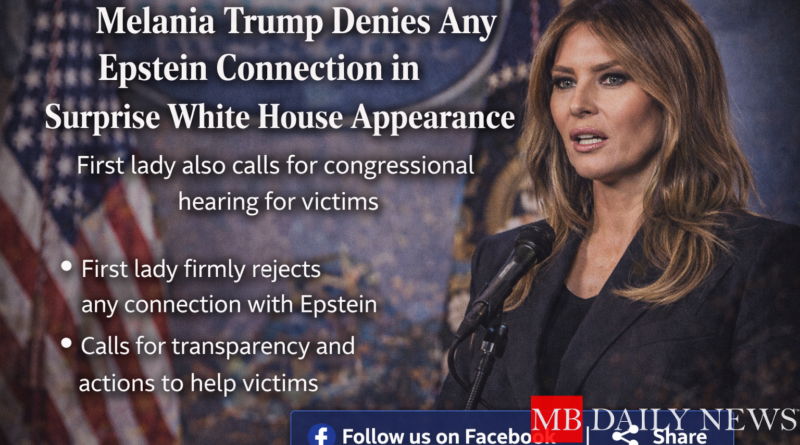 Melania Trump Epstein denial takes center stage as she rejects any connection and calls for congressional hearings to support victims.